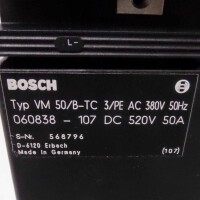 Bosch Versorgungsmodul VM 50/B-TC 060838-107 DC520V/50A GEB